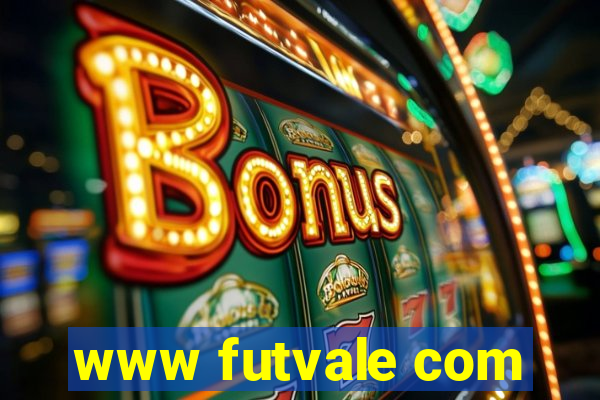 www futvale com